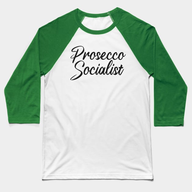 Prosecco Socialist Baseball T-Shirt by TransmitHim